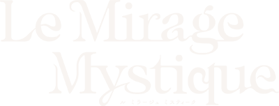 Le Mirage Mystique